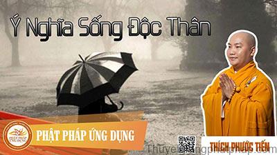 y-nghia-song-doc-than-thay-thich-phuoc-tien